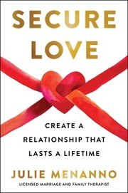 Cover of Secure Love: Create a Relationship That Lasts a Lifetime