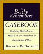 Cover of The Body Remembers Casebook: Unifying Methods and Models in the Treatment of Trauma and PTSD